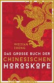 Das große Buch der chinesischen Horoskope