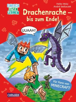 Drachenrache - bis zum Ende! / Lesenlernen mit Spaß - Minecraft Bd.3 - Wolz, Heiko