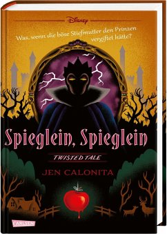 Spieglein, Spieglein / Disney - Twisted Tales Bd.1 - Calonita, Jen;Disney, Walt