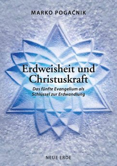 Erdweisheit und Christuskraft - Pogacnik, Marko