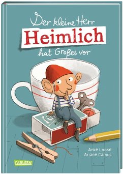 Der kleine Herr Heimlich hat Großes vor - Loose, Anke