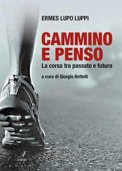 Cammino e penso (eBook, ePUB) - Lupo Luppi, Ermes