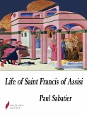 Life of Saint Francis of Assisi (eBook, ePUB)