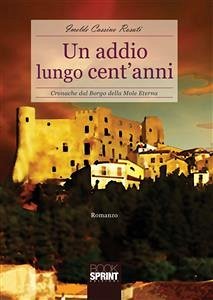 Un addio lungo cent'anni (eBook, ePUB) - Cassino Rosati, Imelde