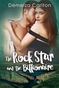 The Rock Star and the Billionaire (eBook, ePUB) - Carlton, Demelza