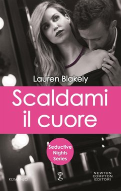 Scaldami il cuore (eBook, ePUB) - Blakely, Lauren