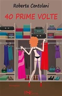 40 Prime Volte (eBook, ePUB) - Centolani, Roberta