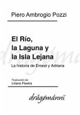 El Río, la Laguna y la Isla Lejana (eBook, ePUB)