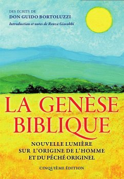 La Genèse Biblique - Nouvelle lumière sur l’origine de l’homme et du péché originel (eBook, ePUB) - Guido Bortoluzzi, Don