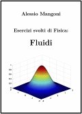 Esercizi Svolti di Fisica: Fluidi (eBook, ePUB) Esercizi Svolti di Fisica: Fluidi (eBook, ePUB)
