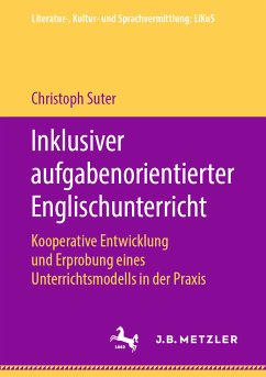 Inklusiver aufgabenorientierter Englischunterricht (eBook, PDF) - Suter, Christoph