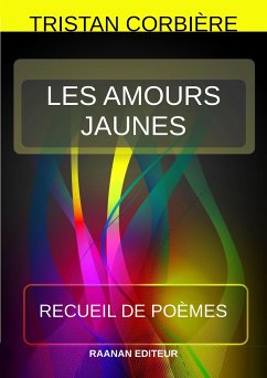 Les Amours jaunes (eBook, ePUB) - Corbière, Tristan