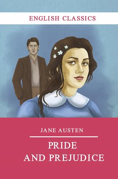 Pride and Prejudice (eBook, ePUB) - Austen, Jane