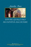 Eppure qualcuno mi doveva ascoltare (eBook, ePUB)