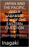 Japan and the Pacific, and a Japanese View of the Eastern Question (eBook, PDF)