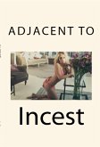 Adjacent to Incest: Taboo Older Woman Erotica (eBook, ePUB)