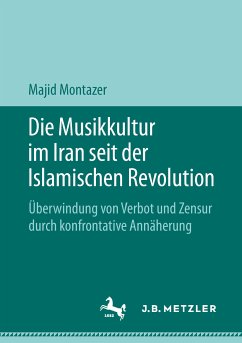 Die Musikkultur im Iran seit der Islamischen Revolution (eBook, PDF) - Montazer, Majid