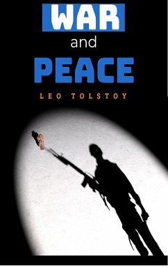 War and Peace (eBook, ePUB) - Tolstoy, Leo