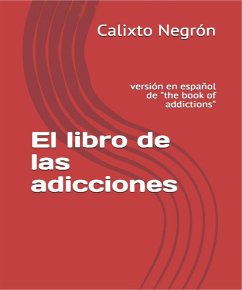 El libro de las adicciones (eBook, PDF) - Negron, Calixto
