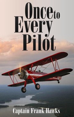 Once to Every Pilot (Illustrated) (eBook, ePUB) - Frank Hawks, Captain