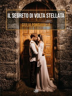 Il segreto di Volta Stellata (eBook, ePUB) - Pontarollo, Giulia