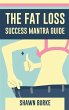 The Fat Loss Success Mantra Guide... - Bild 1