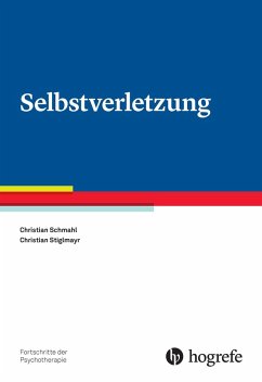 Selbstverletzung (eBook, ePUB) - Schmahl, Christian; Stiglmayr, Christian
