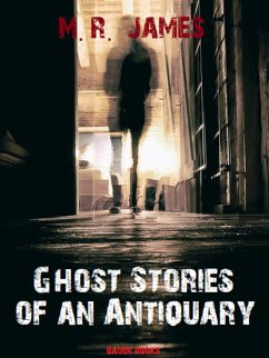 Ghost Stories of an Antiquary (eBook, ePUB) - Books, Bauer; James, M.R.; Rhodes James, Montague
