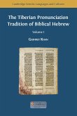 The Tiberian Pronunciation Tradition of Biblical Hebrew, Volume 1 (eBook, PDF)