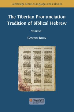 The Tiberian Pronunciation Tradition of Biblical Hebrew, Volume 1 (eBook, PDF) - Khan, Geoffrey