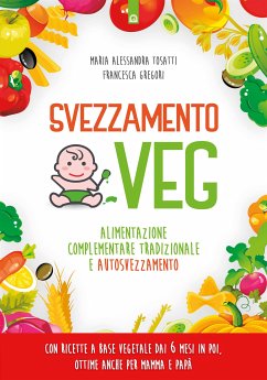 Svezzamento veg (eBook, ePUB) - Tosatti, Alessandra