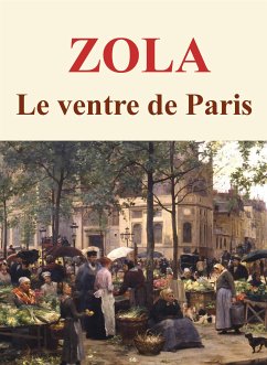 Le ventre de Paris (eBook, ePUB) - Zola, Emile