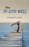 How to Stay Well (eBook, ePUB)