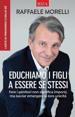 Educhiamo i figli a essere se stessi (eBook, ePUB) - Morelli, Raffaele