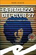 La ragazza del Club 27 (eBook, ePUB) - Bild 1