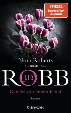 Geliebt von einem Feind / Eve Dallas Bd.40 - Robb, J. D.