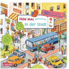 Wimmelbuch: In der Stadt / Hör mal (Soundbuch) Bd.8 - Hofmann, Julia