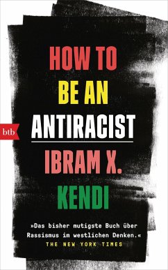 How To Be an Antiracist - Kendi, Ibram X.
