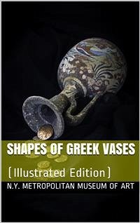 Shapes of Greek Vases (eBook, PDF) - Metropolitan Museum of Art, The