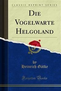 Die Vogelwarte Helgoland (eBook, PDF) - Gätke, Heinrich