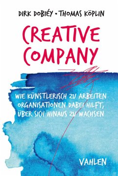 Creative Company (eBook, ePUB) - Dobiéy, Dirk; Köplin, Thomas