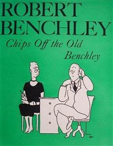 Chips Off the Old Benchley (eBook, ePUB) - Benchley, Robert