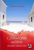 Czerwona woda. Opowieść wakacyjna (eBook, ePUB)