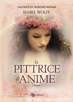 La pittrice di anime (eBook, ePUB) - Wolff, Isabel