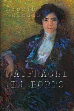 Naufraghi in porto (eBook, ePUB) - Deledda, Grazia