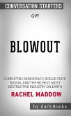 Blowout: Corrupted Democracy, Rogue State Russia, and the Richest, Most Destructive Industry on Earth by Rachel Maddow: Conversation Starters (eBook, ePUB)
