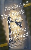 The Book of the Lover and the Beloved / Translated from the Catalan of Ramón Lull with an / Introductory Essay by E. Allison Peers (eBook, PDF)