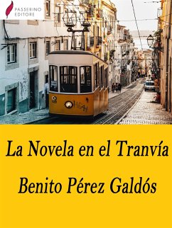 La novela en el tranvía (eBook, ePUB) - Pérez Galdós, Benito