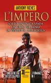 L'impero. Sotto un'unica spada - Un eroe per Roma - La vendetta dell'aquila (eBook, ePUB)