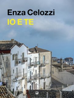 Io e te (eBook, ePUB) - Celozzi, Enza